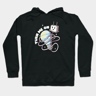 Turn Me On! Hoodie